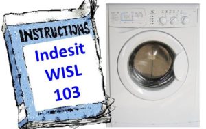 Инструкции за пералня Indesit WISL 103 Инструкции за пералня Indesit WISL 103