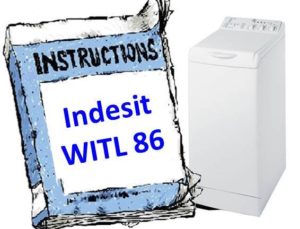 Инструкции за пералня Indesit WITL 86