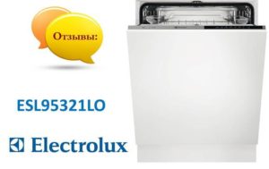 Отзиви за съдомиялна машина Electrolux ESL95321LO